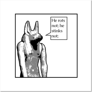Anubis figure: He rots not; he stinks not; Posters and Art